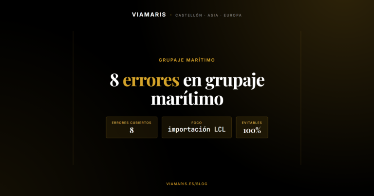 8 errores frecuentes en grupaje marítimo y cómo evitarlos