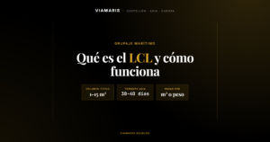qué es LCL grupaje marítimo Viamaris